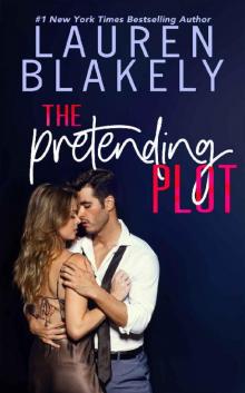 The Pretending Plot (Caught Up In Love: The Swoony New Reboot of the Contemporary Romance Series Book 1) Read online