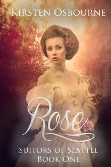 Rose:  Book One in Suitors of Seattle Read online