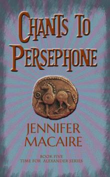 Chants to Persephone: The Future of the World Hangs on a Knife's Edge - and Only a Human Sacrifice Can Save It Read online