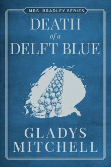 Death of a Delft Blue (Mrs. Bradley) Read online