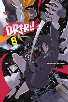 Durarara!!, Vol. 8 Read online