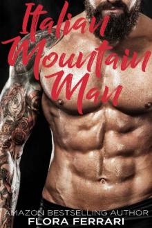 Italian Mountain Man (A Man Who Knows What He Wants Book 93) Read online