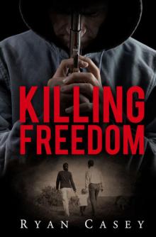 Killing Freedom Read online