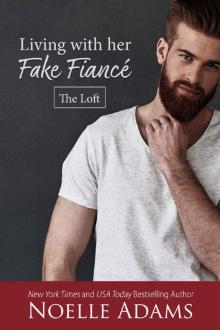 Living with Her Fake Fiancé (The Loft Book 3) Read online
