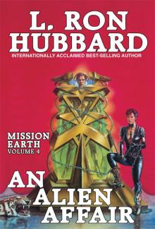 Mission Earth Volume 4: An Alien Affair Read online