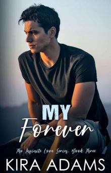 My Forever: An Epic High School Love Story with a Twist Read online