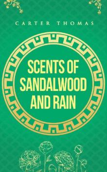 Scents of Sandalwood and Rain Read online