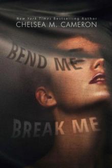 Bend Me, Break Me Read online