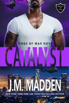 Catalyst (Dogs of War Book 4) Read online