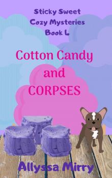 Cotton Candy and Corpses Read online
