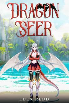 Dragon Seer: A Fantasy Cultivation Adventure Story Read online