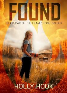 Found (#2 Flamestone Trilogy) Read online