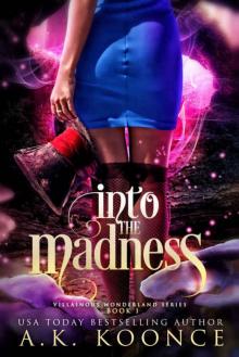 Into the Madness Read online