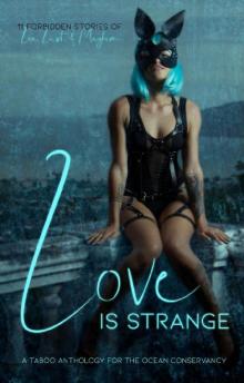 Love is Strange: A Taboo Anthology Read online
