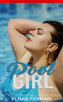 Pool Girl: An Instalove Possessive Age Gap Romance (A Man Who Knows Who He Wants) Read online