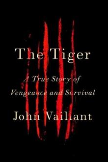 The Tiger: A True Story of Vengeance and Survival Read online