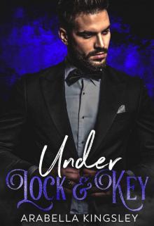 Under Lock & Key: A Daddy Dom Romance (A Traditional Daddy Book 2) Read online