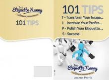101 TIIPS - Transform Your Image, Increase Your Profits, Polish Your Etiquette...Succeed Read online