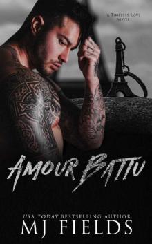 Amour Battu: Timeless Love: A series of Standalone novels Book 2 Read online