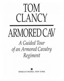 Armored Cav: A Guided Tour of an Armored Cavalry Regiment Read online