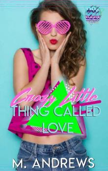 Crazy Little Thing Called Love: The 80's Baby Series Read online