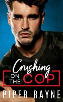 Crushing on the Cop (Blue Collar Brothers Book 2) Read online