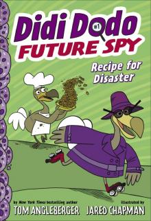 Didi Dodo, Future Spy: Recipe for Disaster Read online