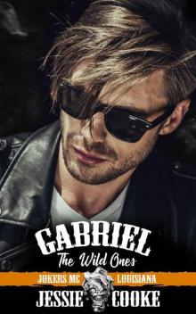Gabriel: The Wild Ones (Jokers MC Book 2) Read online