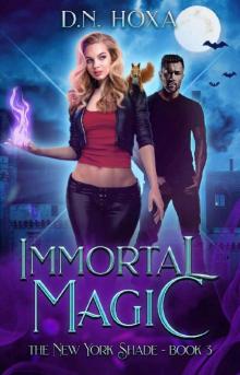 Immortal Magic (The New York Shade Book 3) Read online