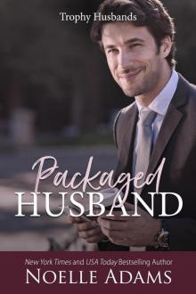 Packaged Husband (Trophy Husbands, #3) Read online