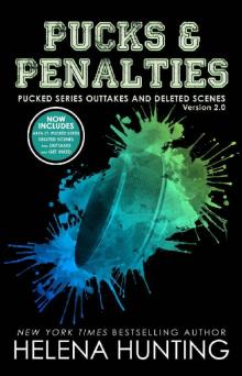 Pucks & Penalties: Pucked Series Deleted Scenes and Outtakes Version 2.0 (The Pucked Series) Read online