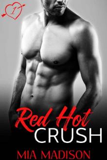 Red Hot Crush: A Steamy Older Man Office Romance Read online