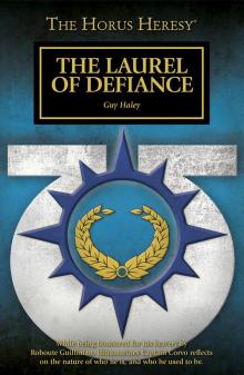 The Laurel of Defiance - Guy Haley Read online