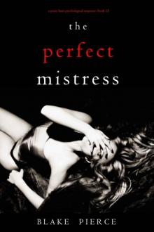 The Perfect Mistress (A Jessie Hunt Psychological Suspense Thriller—Book Fifteen) Read online