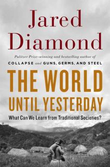 The World Until Yesterday: What Can We Learn From Traditional Societies? Read online