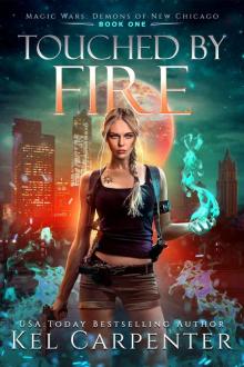 Touched by Fire: Magic Wars (Demons of New Chicago Book 1) Read online