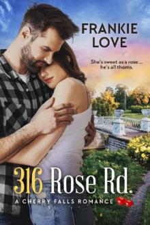 316 Rose Rd. (A Cherry Falls Romance Book 11) Read online