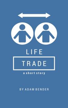 Life Trade Read online