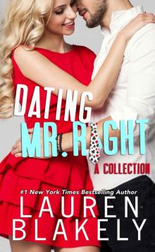 Dating Mr. Right: A Collection: Four Standalone Romantic Comedies Read online