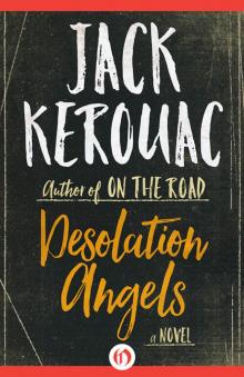 Desolation Angels: A Novel Read online