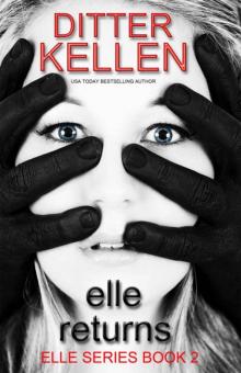 Elle Returns: The Sequel: A Psychological Thriller Read online