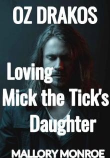 Oz Drakos: Loving Mick the Tick's Daughter Read online