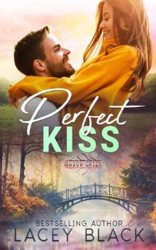 Perfect Kiss (Mason Creek Book 9) Read online