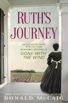 Ruth's Journey: The Authorized Novel of Mammy From Margaret Mitchell's Gone With the Wind Read online