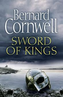 Sword of Kings (The Last Kingdom Series, Book 12) Read online