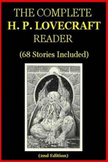 The Complete H.P. Lovecraft Reader (68 Stories) Read online