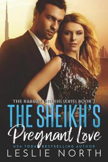 The Sheikh’s Pregnant Love: The Karawi Sheikhs Series Book Three Read online