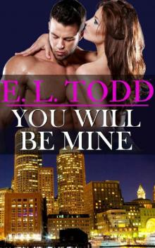 You Will Be Mine (Forever and Ever #7) Read online