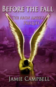 Before The Fall (An Aron Angels Prequel) Read online