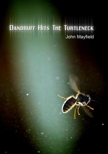 Dandruff Hits The Turtleneck Read online
